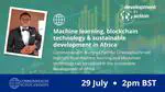 Machine Learning, Blockchain Technology and Sustainable Development in Africa
